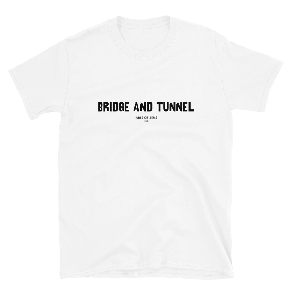 Able Citizens Bridge and Tunnel slogan on chest tee in white with black font. Things New Yorkers Say collection. 